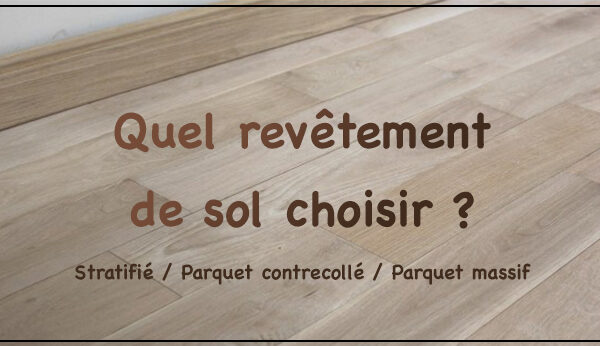 quel revetement de sol choisir ?