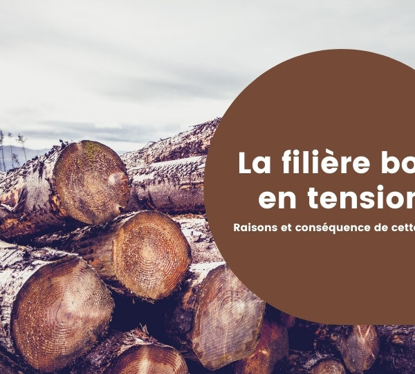 Tension sur la Filière Bois